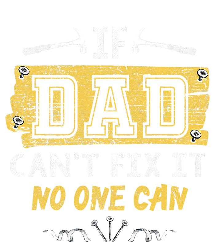 If Dad Cant Fix It No One Can Carpenters Father Day Yupoong Adult 5-Panel Trucker Hat