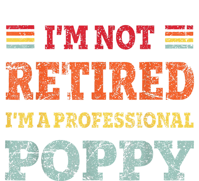 Funny Grandpa For Father Day Retired Poppy Gifts T-Shirt