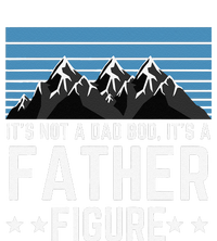 Its Not A Dad Bod Its A Father Figure Fathers Day Gift T-Shirt