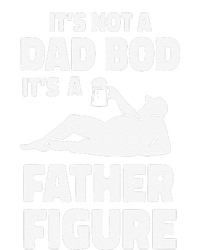 Funny Its Not A Dad Bod Its A Father Figure Funny Fathers Day Gift T-Shirt