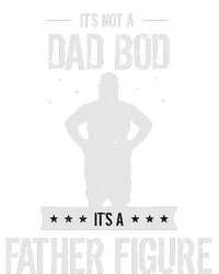 Funny Its Not A Dad Bod Its A Father Figure Fathers Day T-Shirt