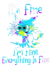 Its Fine Im Fine Everything Is Fine Funny Cat Tie Dye Tall Hoodie