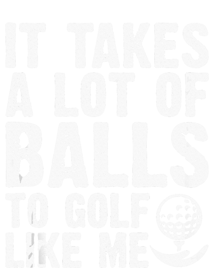 It Takes A Lot Of Balls To Golf Like Me Ladies Essential Tank