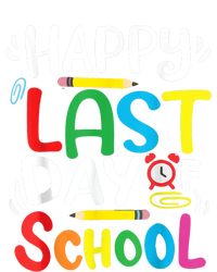 Happy Last Day Of School Last Day Of School Teacher Student T-Shirt