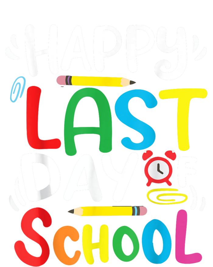 Happy Last Day Of School Last Day Of School Teacher Student T-Shirt