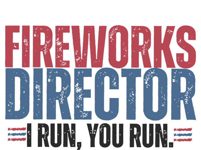 Funny 4th Of July Fireworks Director Independence Day T-Shirt