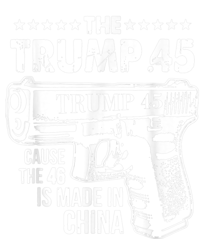 The Trump 45 Cause The 46 Is Made In China Ladies Long Sleeve Shirt