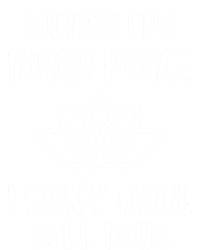 Hurry Up Inner Peace I Dont Have All Day Graphic Designs Meaningful Gift T-Shirt