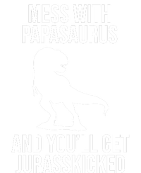 Mess With Papasaurus And Youll Get Jurasskicked Funny Dad Gift Premium Hoodie