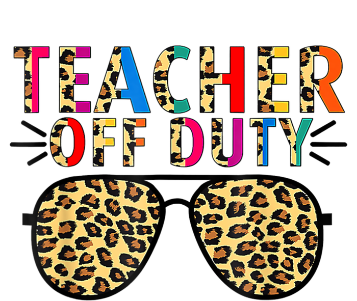 Teacher Off Duty Leopard Happy Last Day Of School Summer Garment-Dyed Sweatshirt