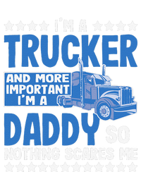 I´m A Trucker Daddy Nothing Scares Me Father´s Day America T-Shirt