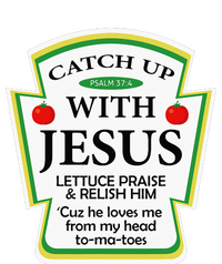 Funny Christian Catch Up With Jesus Ketchup Hoodie T-Shirt