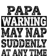 Papa Warning May Nap Suddenly At Any Time Grandpa Cute T-Shirt