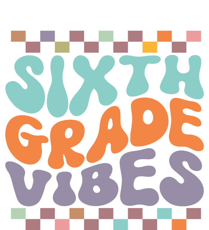 Sixth Grade Vibes Retro Groovy 6th Grade Back To School Gift Garment-Dyed Sweatshirt