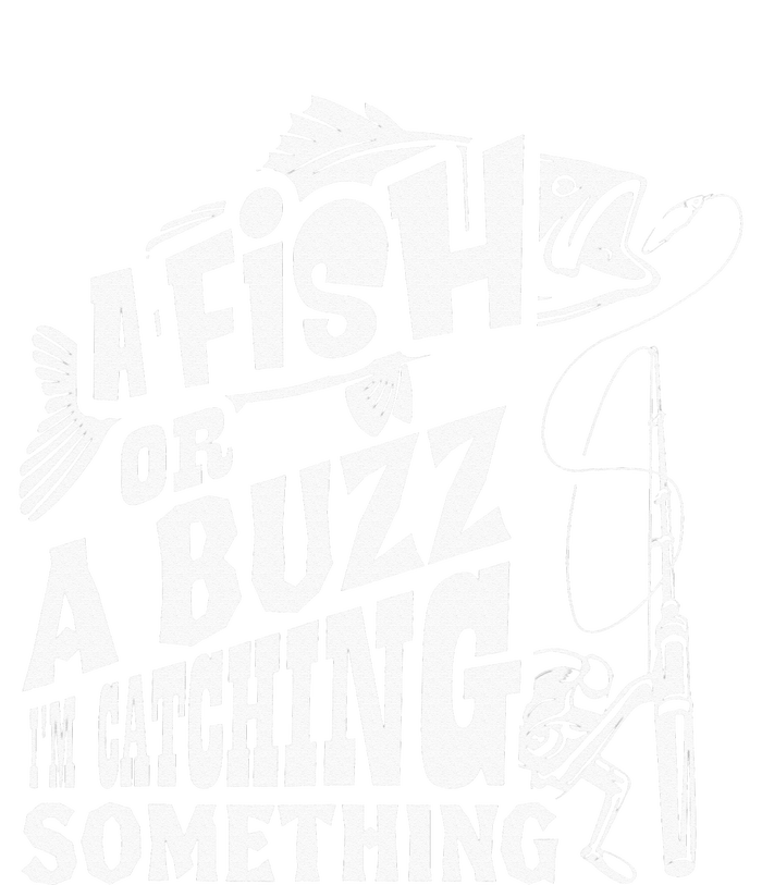 A Fish Or A Buzz I M Catching Something Funny Fishing Hoodie