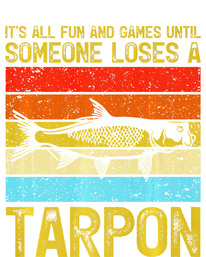 Fishing Vintage Fun And Games Until Someone Loses A Tarpon T-Shirt