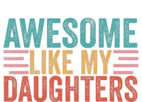 Awesome Like My Daughters T-Shirt