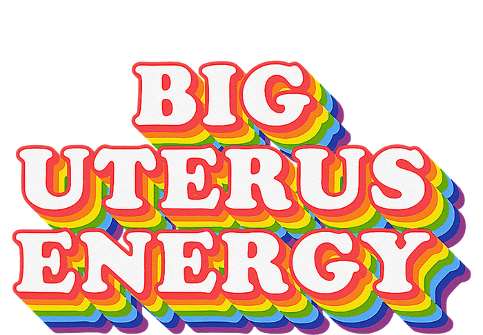 Big Uterus Energy Pro Choice 's Rights Radical Feminist T-Shirt