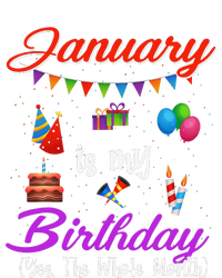 January Is My Birthday Yes The Whole Month January Birthday T-Shirt