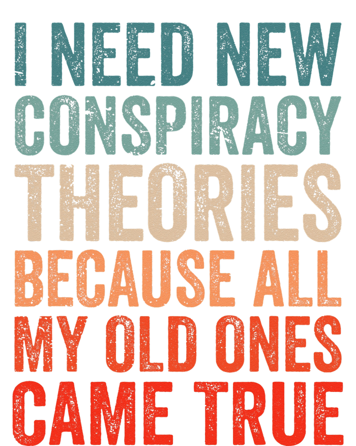 I Need New Conspiracy Theories Because MyOld Ones Came True Mesh Reversible Basketball Jersey Tank