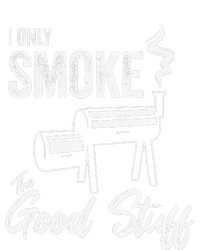 I Only Smoke The Good Stuff Funny BBQ Design For Dad T-Shirt