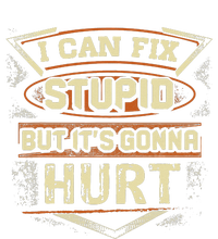 I Can Fix Stupid But It's Gonna Hurt Short Acrylic Beanie