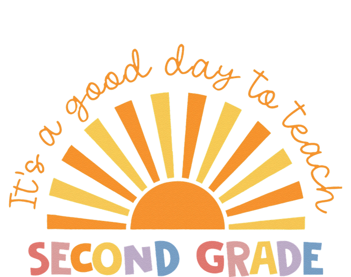 It's A Good Day To Teach Second Grade Teacher T-Shirt