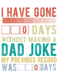 I Have Gone 0 Days Without Making A Dad Joke Fathers Day T-Shirt