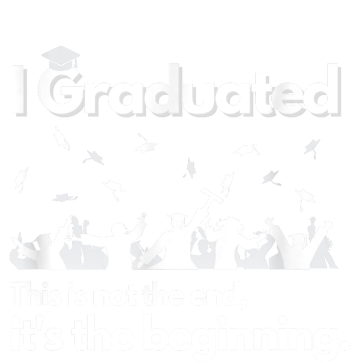 I Graduated This Is Not The End School Senior College Gift Cooling Performance Crew T-Shirt