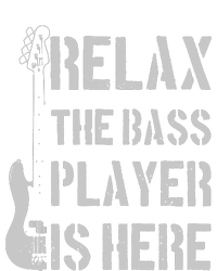 Relax The Bass Player Is Here Funny Guitar Bassist Gift T-Shirt