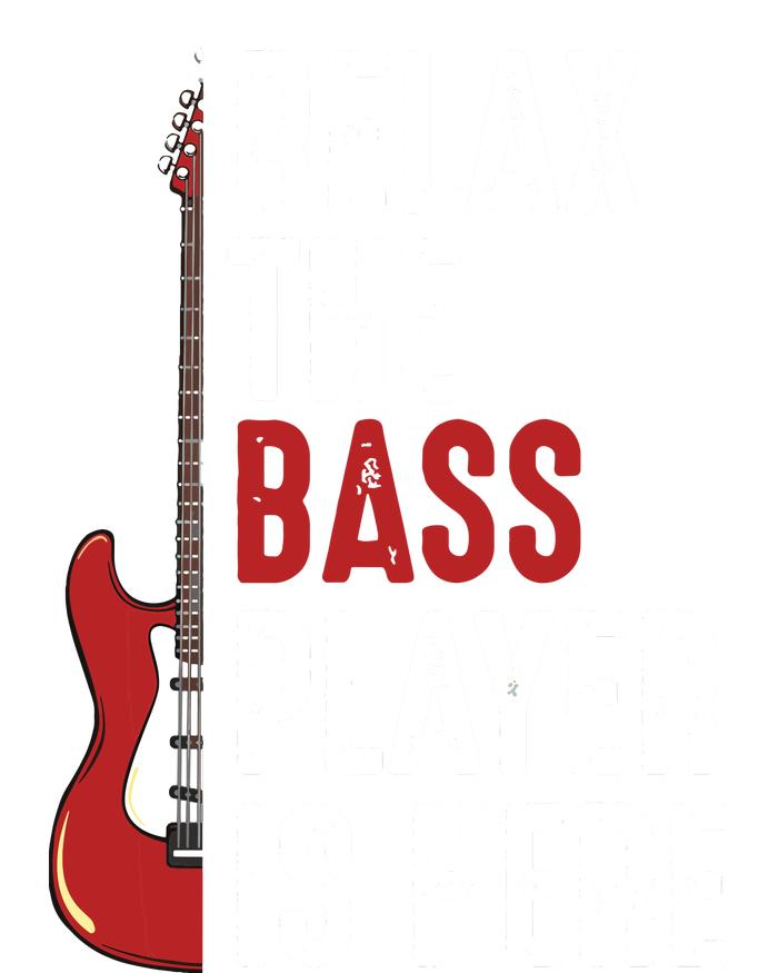 Relax The Bass Player Is Here Guitarist Instrument Strings Womens Cotton Relaxed Long Sleeve T-Shirt