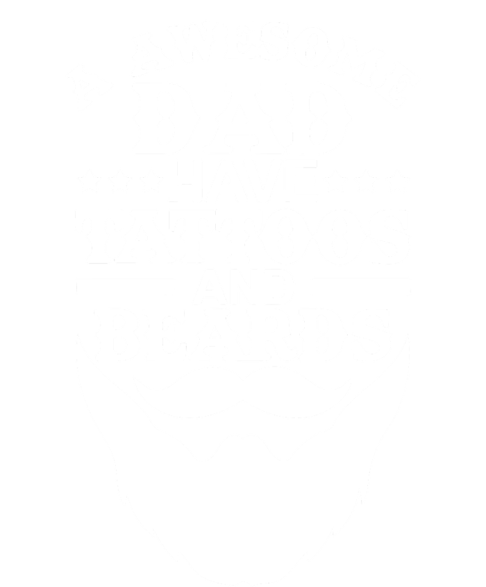 Men Awesome Dads Have Tattoos And Beards Gift Funny Fathers Day Gift T-Shirt