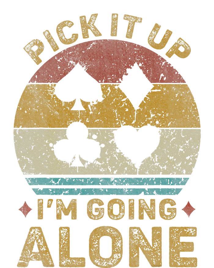 Pick It Up I'm Going Alone Vintage Euchre Card Game Tall Hoodie