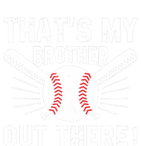 That's My Brother Out There Baseball Player T-Shirt