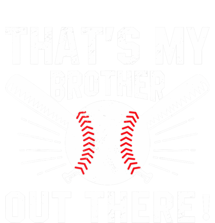 That's My Brother Out There Baseball Player T-Shirt