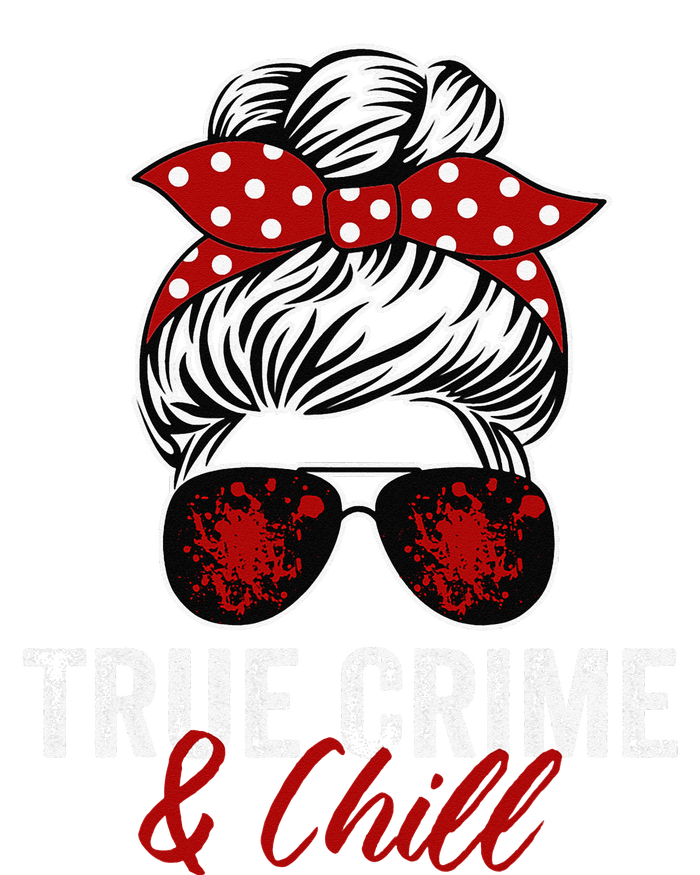 True Crime And Chill Funny Obsessed Murderino T-Shirt