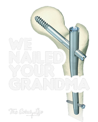 We Nailed Your Grandma Scrub Tech Funny Ortho Hip Surgery Flat Bill Trucker Hat