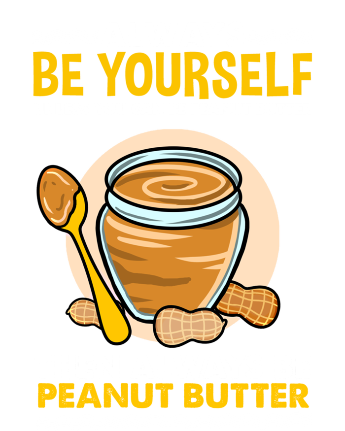 Always Be Yours For Peanut Butter Lover Gift T-Shirt