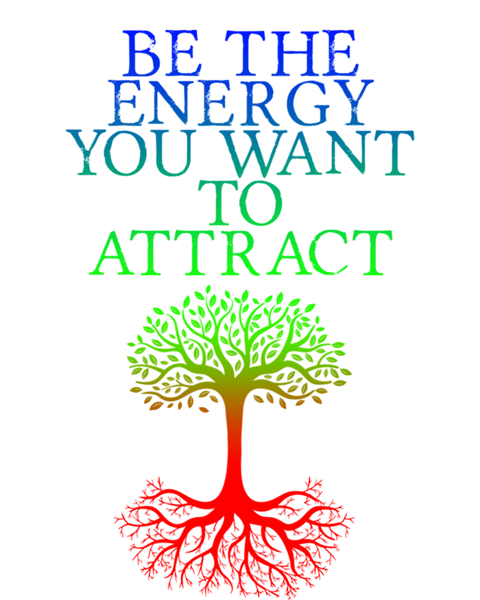 Be The Energy You Want To Attract Gift Poster