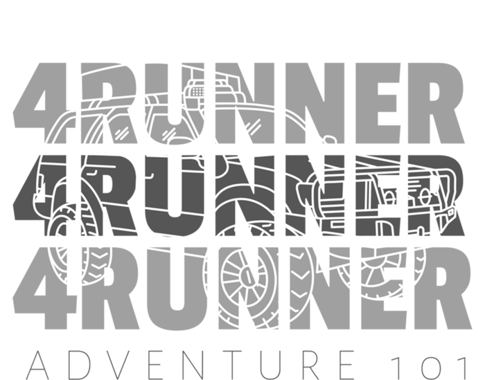 Adventure 101 4runner 4runner 4runner Overland Offroad Meaningful Gift T-Shirt