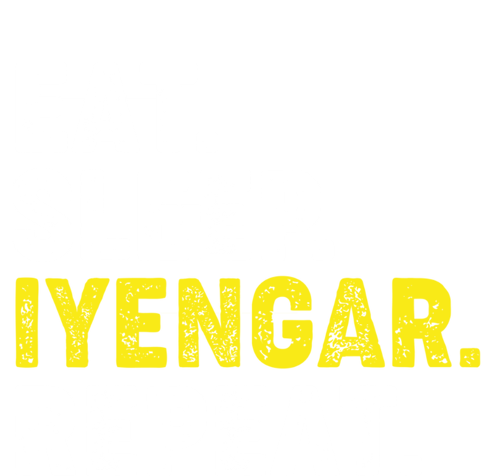 Eat Sleep Iyengar Yoga Repeat! Funny Iyengar Yoga Phrase Cool Gift Premium Hoodie