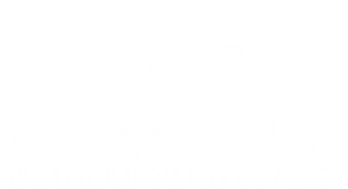 Engineer Dad Like A Regular Dad Electronic Engineer Gift Ladies Essential Tank