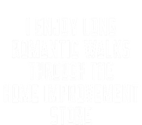 Funny I Enjoy Long Rotic Walks Through Home Improvet Cool Gift Sweatshirt