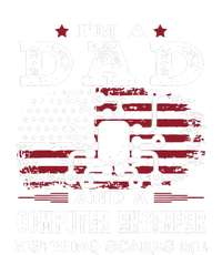 Im A Dad And A Computer Engineer Nothing Scares Me Fathers Day Gifts Ladies Long Sleeve Shirt