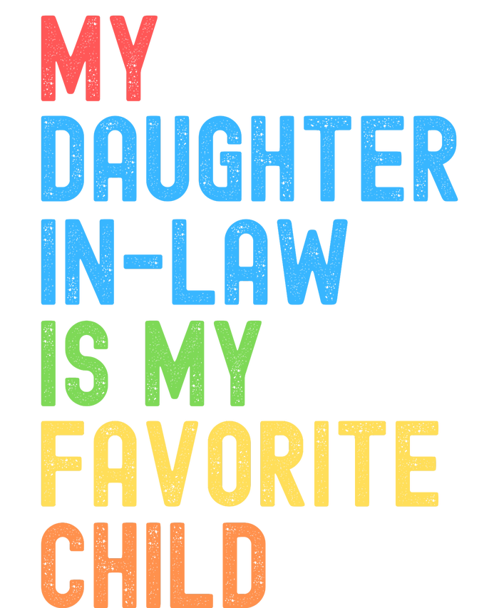 My Daughter In Law Is My Favorite Child Funny Family Humor Engagement Party Wool Snapback Cap