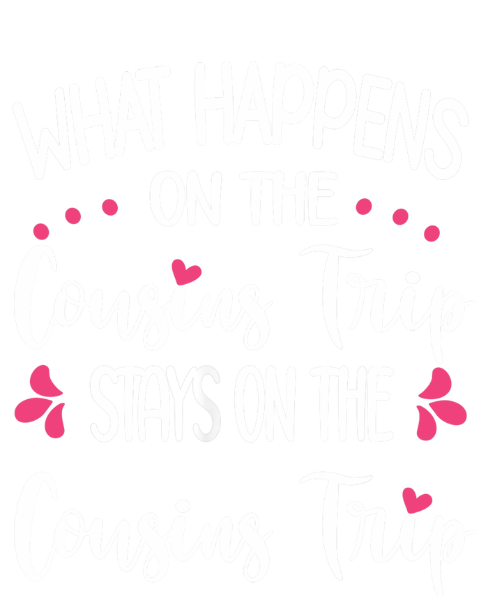 What Happens On Cousins Trip Stays On Cousins Trip Travel T-Shirt