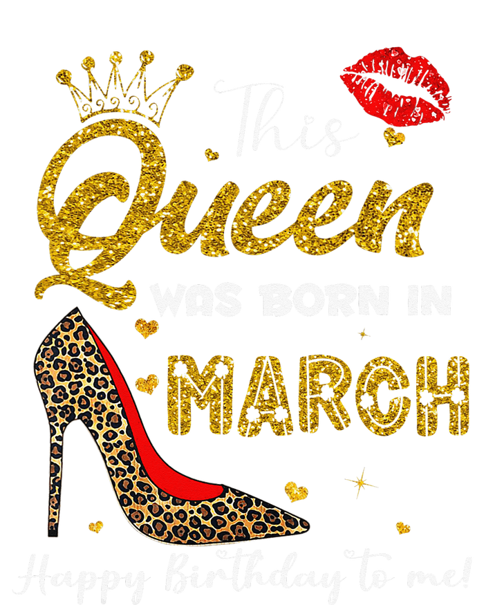 This Queen Was Born In March Happy Birthday To Me Wo Women's V-Neck T-Shirt