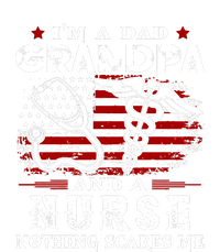 I Am A Dad Grandpa And A Nurse Nothing Scares Me Fathers Day Gift T-Shirt