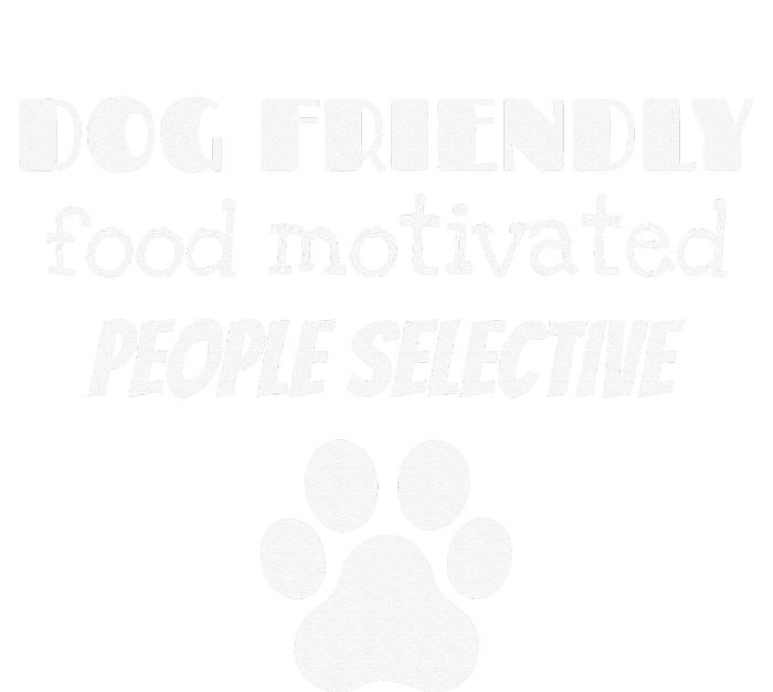 Dog Friendly Food Motivated People Selective Pet Dog Lover Women's Tri-Blend 3/4-Sleeve Raglan Shirt