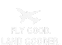 Fly good land gooder airline pilot private pilot student T-Shirt